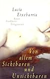 Cover zum Buch Von allem Sichtbaren und Unsichtbaren