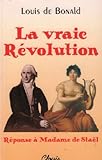 Image de La vraie Révolution: Réponse à Madame de Staël