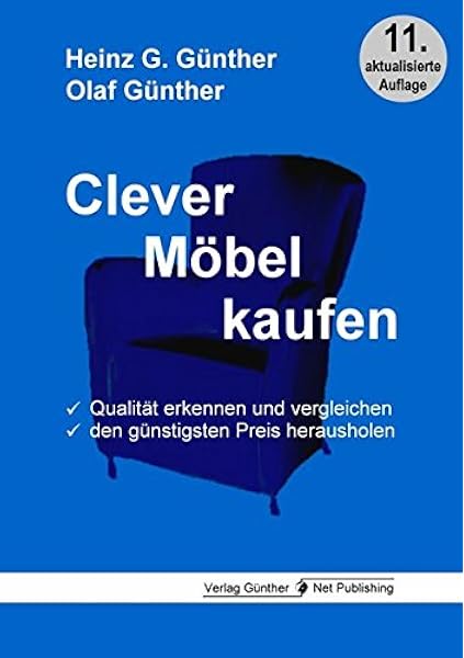 Clever Mobel Kaufen Qualitat Erkennen Und Vergleichen Den Gunstigsten Preis Herausholen Amazon De Gunther Heinz G Gunther Olaf Bucher