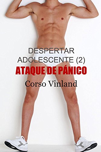 Despertar Adolescente (2): Ataque de Pánico