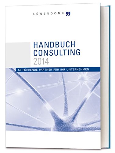 Handbuch Consulting 2014: 50 führende Partner für Ihr Unternehmen