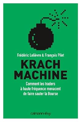 Krach machine: Comment les traders à haute fréquence menacent de faire sauter la bourse