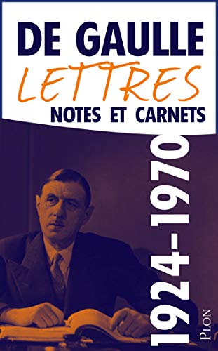 Lettres, notes et carnets, tome 13 : Compléments 1924-1970 Lettres, notes et carnets, tome 13 : Compléments 1924-1970