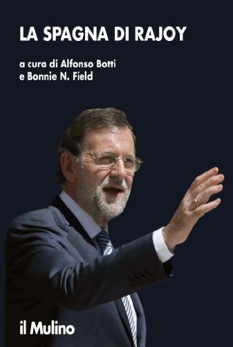 Download La Spagna di Rajoy (Ricerche e studi dell'Ist. C. Cattaneo) Download La Spagna di Rajoy (Ricerche e studi dell'Ist. C. Cattaneo)