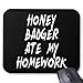 Produktbild HYYCLS Honey Badger Ate My Homework Mauspads