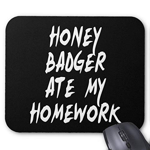 Preisvergleich Produktbild HYYCLS Honey Badger Ate My Homework Mauspads