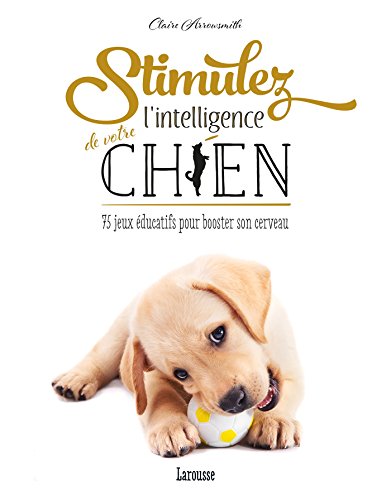 Télécharger Kindle livres à iPad gratuitement Stimulez l'intelligence de votre chien by author 2035924715 ePub