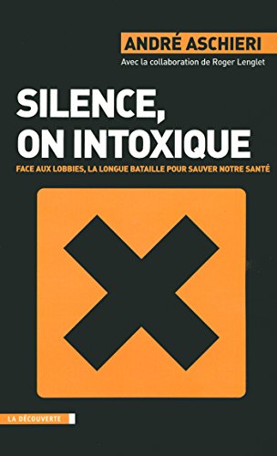 Silence, on intoxique (CAHIERS LIBRES) Silence, on intoxique (CAHIERS LIBRES)