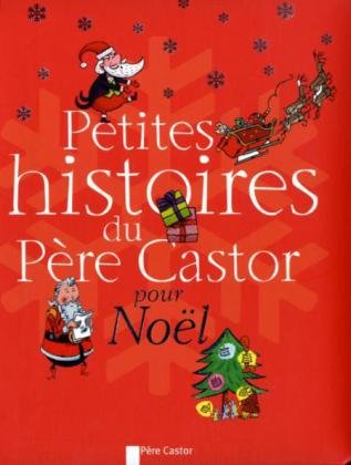 couverture de : Petites histoires du P&egrave;re Castor pour no&euml;l