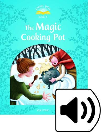 Classic Tales 1 The Magic Cooking Pot MP3 Pack (Classic Tales Second Edition)