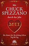 Image de Mit Chuck Spezzano durch das Jahr 2011: Die Kunst der Beziehung leben Tag für Tag