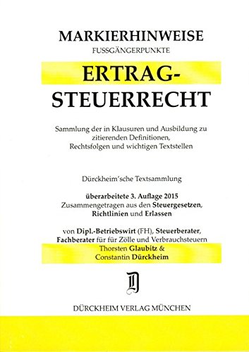 ERTRAGSTEUERRECHT Markierhinweise/Fußgängerpunkte für das Steuerberaterexamen Nr. 494. Rechstand: Feb 2015. !!! Die Neuauflage2016 ist erschienen unter ISBN 9783864530968!!!