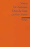 Universal-Bibliothek Nr. 8385: De clementia / Über die Güte by 
