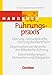 Handbücher Unternehmenspraxis: Handbuch Führungspraxis by 