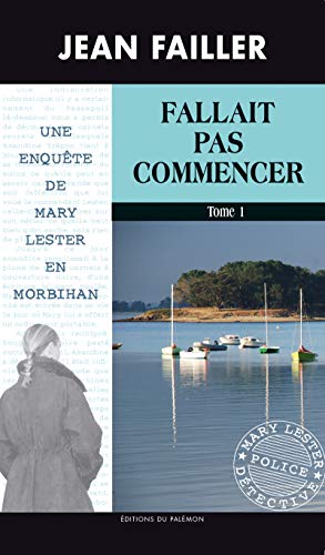 <a href="/node/10119">Une Enquête de Mary Lester : Fallait pas commencer T1</a>