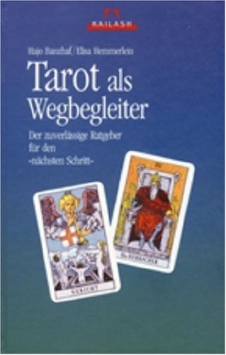 Tarot als Wegbegleiter (NA): Der zuverlässige Ratgeber für den 