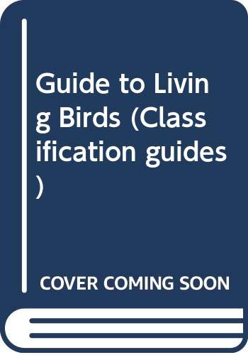 Guide to Living Birds (Classification Guides) livre