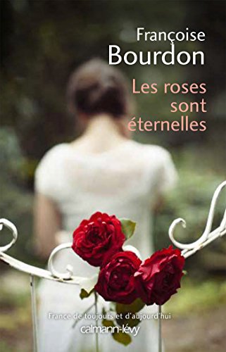 couverture de : Les roses sont &eacute;ternelles