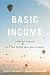 Basic Income: A Radical Proposal for a Free Society and a Sane Economy (English Edition) by