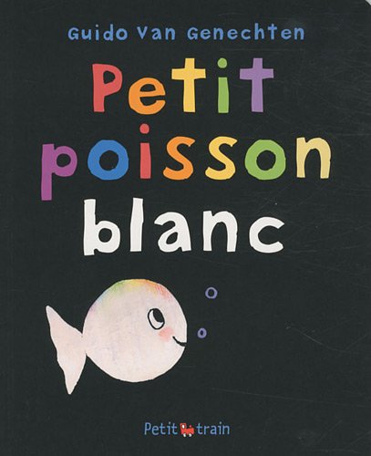 couverture de : Petit poisson blanc