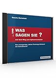 Image de ... und was sagen Sie?: Auf dem Weg zum Spitzenverkäufer