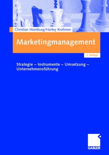 Download Marketingmanagement: Strategie - Instrumente - Umsetzung - Unternehmensführung