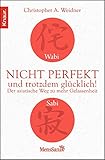 Wabi Sabi - Nicht perfekt und trotzdem glücklich!: Der asiatische Weg zu mehr Gelassenheit by 
