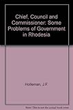 Image de Chief, Council and Commissioner: Some Problems of Government in Rhodesia