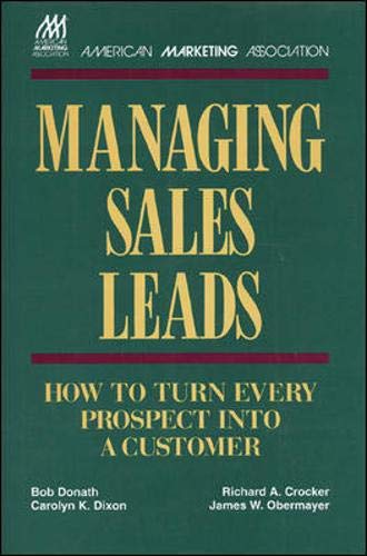 Managing Sales Leads: How to Turn Every Prospect into a Customer