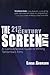 The 21st-Century Screenplay: A Comprehensive Guide to Writing Tomorrow's Films by 