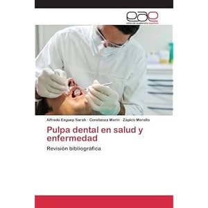 Pulpa dental en salud y enfermedad: Revisión bibliográfica