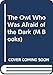 The Owl Who Was Afraid of the Dark (M Books) by 