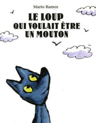 couverture de : Le loup qui voulait &ecirc;tre un mouton