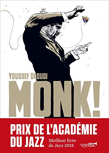 Télécharger Monk ! : Thelonious, Pannonica... une amitié, une révolution musicale Gratuit