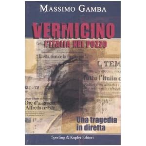 Vermicino. L'Italia nel pozzo Vermicino. L'Italia nel pozzo