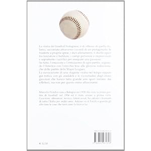 Siamo stati giovani insieme. L'avventura del baseball bolognese