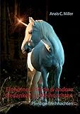 Einhörner, Pferde & andere Gedanken zu Weihnachten: Wir warten aufs Einhorn by Anais C. Miller