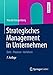 Strategisches Management in Unternehmen: Ziele - Prozesse - Verfahren by 