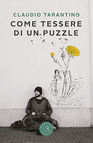 Claudio Tarantino  - Come tessere di un puzzle (2019)