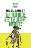 L'anthropologie n'est pas un sport dangereux