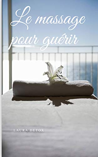 Download Le Massage Pour Guérir Download Le Massage Pour Guérir