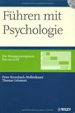 Führen mit Psychologie: Die Managementpraxis fest im Griff by 