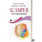 Yaratıcı ve Farklı D&uuml;ş&uuml;nmeye Giden Yol: Scamper
