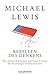 Rebellen des Denkens: Wie Daniel Kahneman und Amos Tversky die Psychologie revolutionierten by