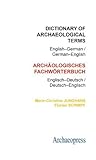 Dictionary of Archaeological Terms: English-German/German-English Bilingual edition by Junghans, Marie-Christine, Schimpf, Florian (2012) Taschenbuch
