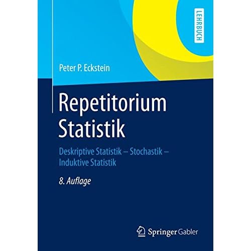 [PDF] Download Repetitorium Statistik: Deskriptive Statistik - Stochastik - Induktive Statistik Kostenlos