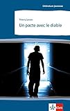 Un pacte avec le diable: Französische Lektüre für das 4. Lernjahr. Behutsam gekürzt, mit Annotationen (Littérature jeunesse) by