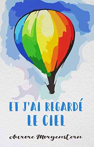 Télécharger Et j'ai regardé le ciel PDF Ebook En Ligne