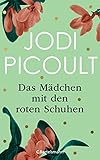 'Das Mädchen mit den roten Schuhen' von Jodi Picoult