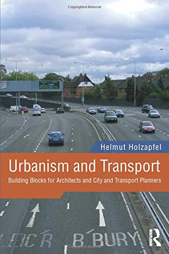 Urbanism and Transport: Building Blocks for Architects and City and Transport Planners